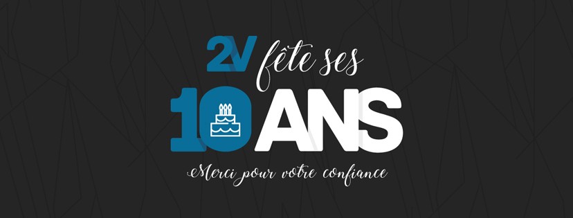 2Vcréation a 10 ans !